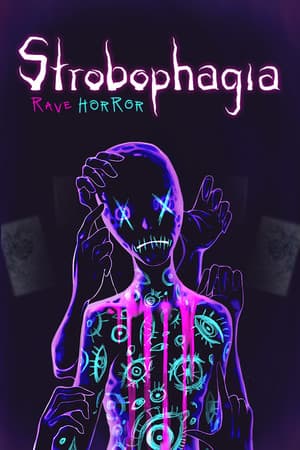 Strobophagia | Rave Horror