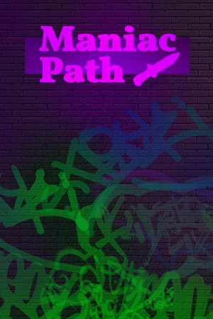 Maniac Path